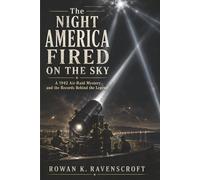 The Night America Fired on the Sky: A 1942 Air-Raid Mystery and the Records Behind the Legend