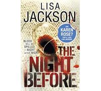 The Night Before: An absolutely thrilling and addictive crime novel from the New York Times bestselling author (Savannah Thrillers)