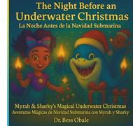 The Night Before an Underwater Christmas (la Noche Antes de la Navidad Submarina) (Myrah & Sharky’s Magical Underwater Christmas Adventures (Aventuras Mágicas de Navidad Submarina con Myrah y Sharky))