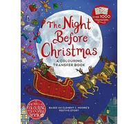 The Night Before Christmas: A Colouring Transfer Book