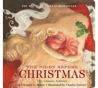 The Night Before Christmas Board Book : The Classic Edition