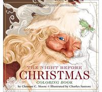 The Night Before Christmas Coloring Book: The Classic Edition (A Classic Christmas Coloring Book for All Ages)