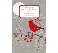 The Night Before Christmas (Penguin Christmas Classics) by Nikolay Gogol | 2014