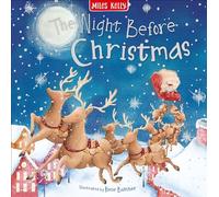 The Night Before Christmas: The Night Before Christmas is a wonderful retelling of a classic fairytale for 3-6 year olds with charming illustrations.