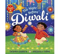 The Night Before Diwali: Celebrate the festival of lights with this cosy picture book full of family fun