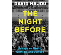 The Night Before: Essays on Music, Comics, and Culture