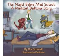 The Night Before Med School: A Medical Bedtime Story