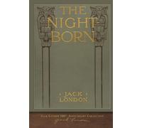The Night-Born: 100th Anniversary Collection
