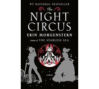 The Night Circus: A Novel