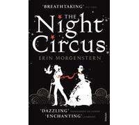 The Night Circus: Escape with the epic, enchanting fantasy phenomenon (Vintage Magic)