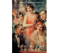 The Night Club: Classic British Comedy of Manners Novel (Annotated)
