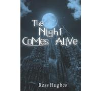 The Night Comes Alive: A Gothic Fantasy Novel