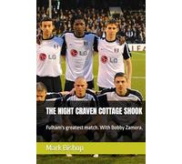 THE NIGHT CRAVEN COTTAGE SHOOK: Fulham's greatest match. With Bobby Zamora.