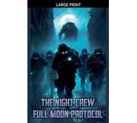The Night Crew: Full Moon Protocal: 9 (Shadows Reborn)