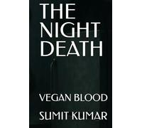 THE NIGHT DEATH: VEGAN BLOOD