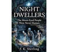 The Night Dwellers: The Moon-Eyed People Were Never Human