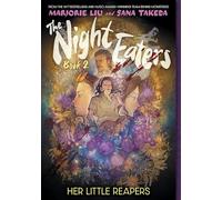 The Night Eaters #2: Her Little Reapers: A Graphic Novel Volume 2