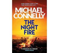 The Night Fire: A Ballard and Bosch thriller (Harry Bosch, 22)