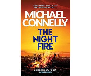 The Night Fire: A Ballard and Bosch thriller (Harry Bosch, 22)