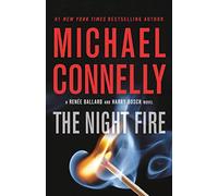 The Night Fire (Renée Ballard and Harry Bosch)