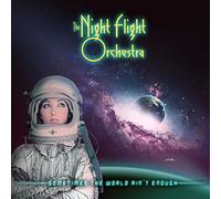 The Night Flight Orchestra - Sometimes the World Ain't Enough