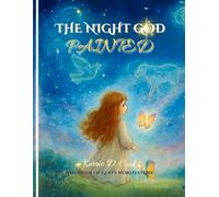 The Night God Painted: A Wonder of God's World Story