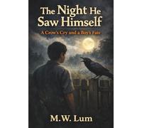 The Night He Saw Himself: A Crow’s Cry and a Boy’s Fate