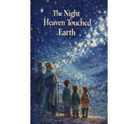 The Night Heaven Touched Earth