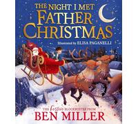 The Night I Met Father Christmas : The perfect festive family story from the King of Christmas
