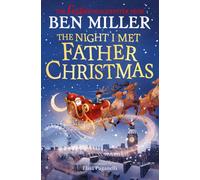 The Night I Met Father Christmas : The Christmas classic from the author of Diary of a Christmas Elf