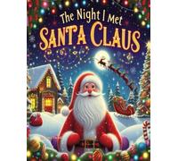 The Night I Met Santa Claus
