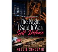 The Night I Said It Was Self-Defense (Perfect Lies, Pretty Crimes)
