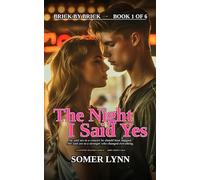 The Night I Said Yes: A Sweeping Second-Chance Army Family Saga (Brick By Brick Book 1 of 6)