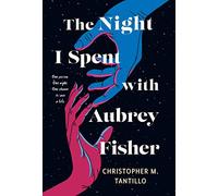 The Night I Spent with Aubrey Fisher