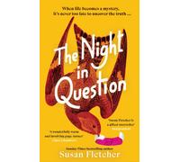 The Night in Question: Discover the rich, dazzling life of 2024's most lovable protagonist (Hardback) - Susan Fletcher Book