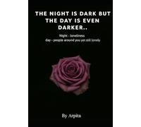 The night is dark but the day is even darker..