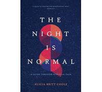 The Night Is Normal: A Guide Through Spiritual Pain