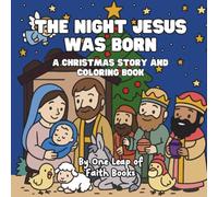 The Night Jesus was Born: A Christmas Story and Coloring Book