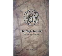 The Night Journey - Al-Isra' wa Al-Mi'raj