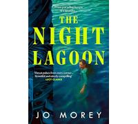 The Night Lagoon – Fizzing with secrets and lies — a gripping debut novel (2025)