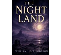 THE NIGHT LAND