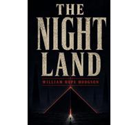 THE NIGHT LAND