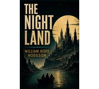 THE NIGHT LAND