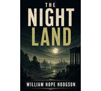 THE NIGHT LAND