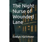 The Night Nurse of Wounded Lane