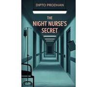 The Night Nurse’s Secret: A Gripping Psychological Thriller About Memory, Murder, and a Deadly Hospital Secret