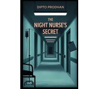 The Night Nurse’s Secret: A Gripping Psychological Thriller About Memory, Murder, and a Deadly Hospital Secret