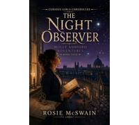 The Night Observer: A Historical Mystery Adventure Inspired by Caroline Herschel (Molly Ashford Adventures)