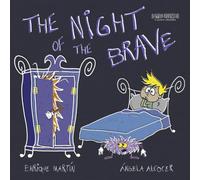 The night of the brave: (Noche de valientes) Original de SOMOS CUENTOS