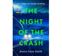 The Night of the Crash – Brand-new gripping thriller with an ending that will take your breath away